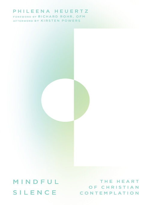 Title details for Mindful Silence by Phileena Heuertz - Available